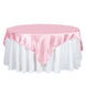 72" x 72" Pink Satin Square Tablecloth Overlay