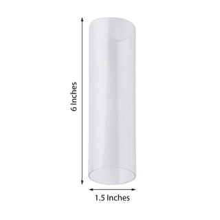 Clear plastic tube, 6 inches tall and 1.5 inches wide.