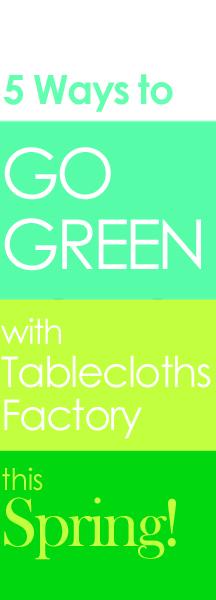 5 Ways to Go Green with TableclothsFactory this Spring!