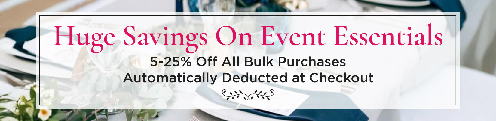 Buy In Bulk For Extra Savings!