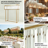 48-inch crystal pendant rectangle flower stand with acrylic crystals and gold frame.