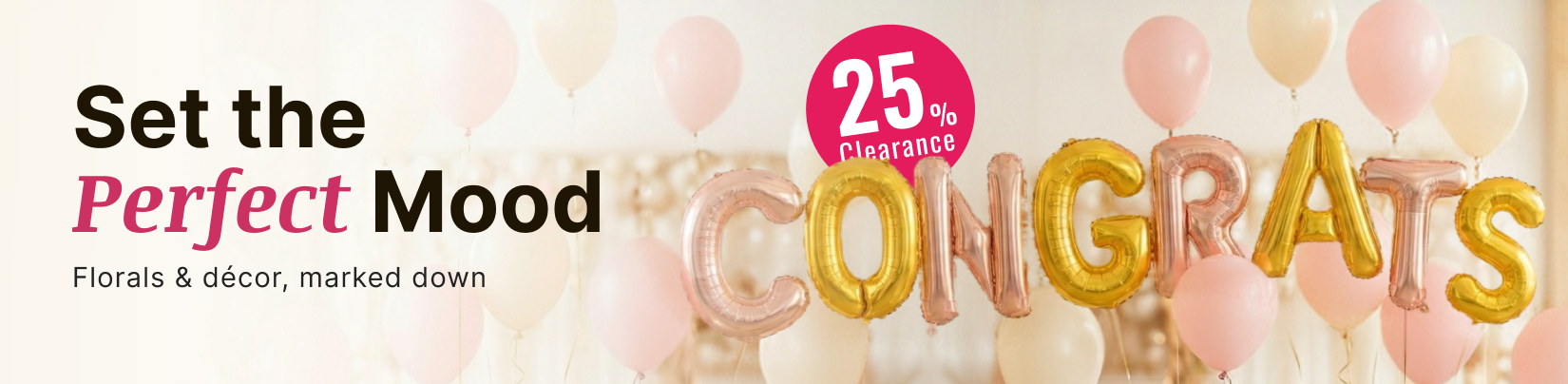 25% Clearance Flowers & Decorations