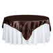 72" x 72" Chocolate Satin Square Tablecloth Overlay