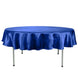 90" Royal Blue Satin Round Tablecloth