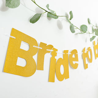 Create an Unforgettable Bachelorette Party with the Gold Glittered Bride To Be Paper Hanging Bridal Shower Garland Banner